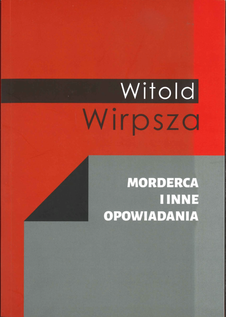 okładka książki witolda wirpszy pod tytułem morderca i inne opowiadania w kolorze czerwowno-szarym