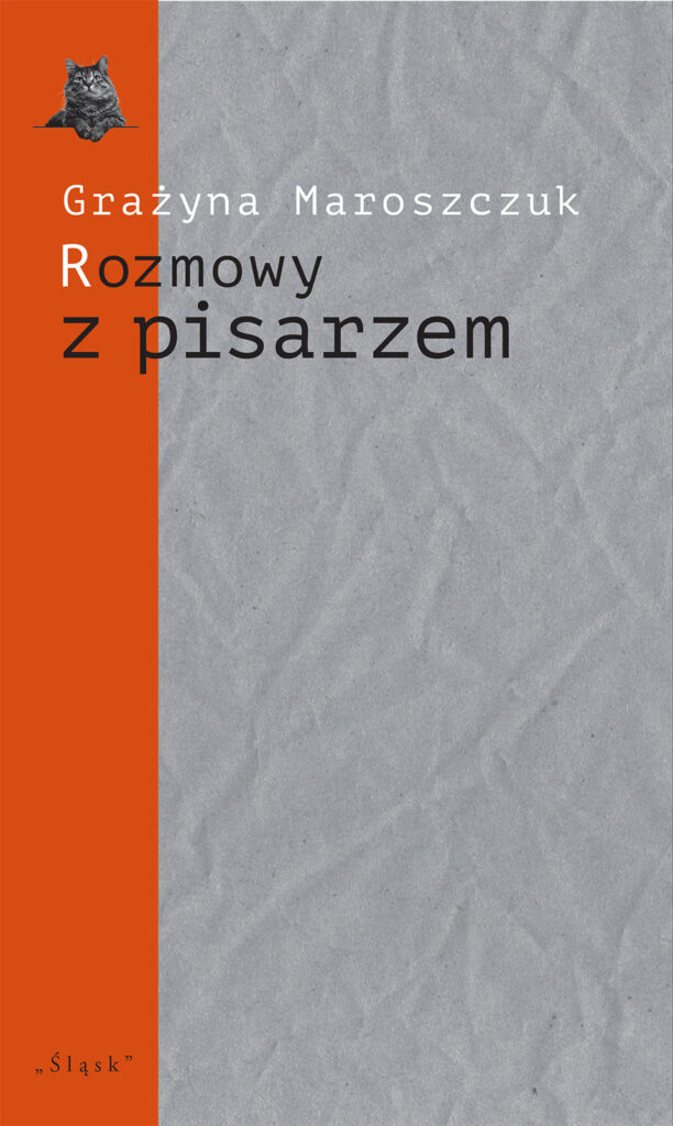 okładka książki rozmowy z pisarzem grażyny maroszczul w kolorze szarym i pomarańczowym