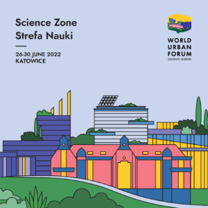 Wielokolorowa grafika prezentująca nowoczesne zabudowania miasta, Strefa Nauki 26-30 czerwca 2022, logotyp World Urban Forum