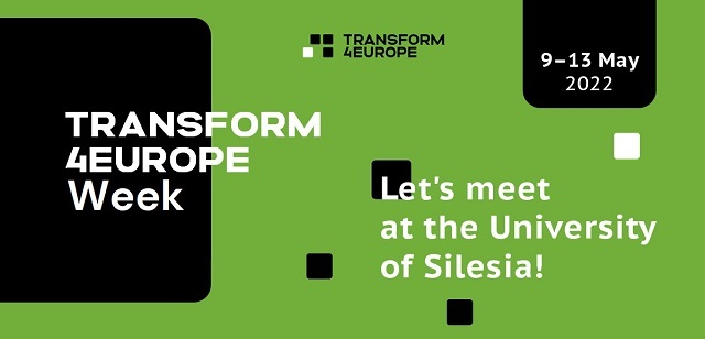 Transform4EuropeWeek, 9–13 May 2022 Let's Meet at the University of Silesia