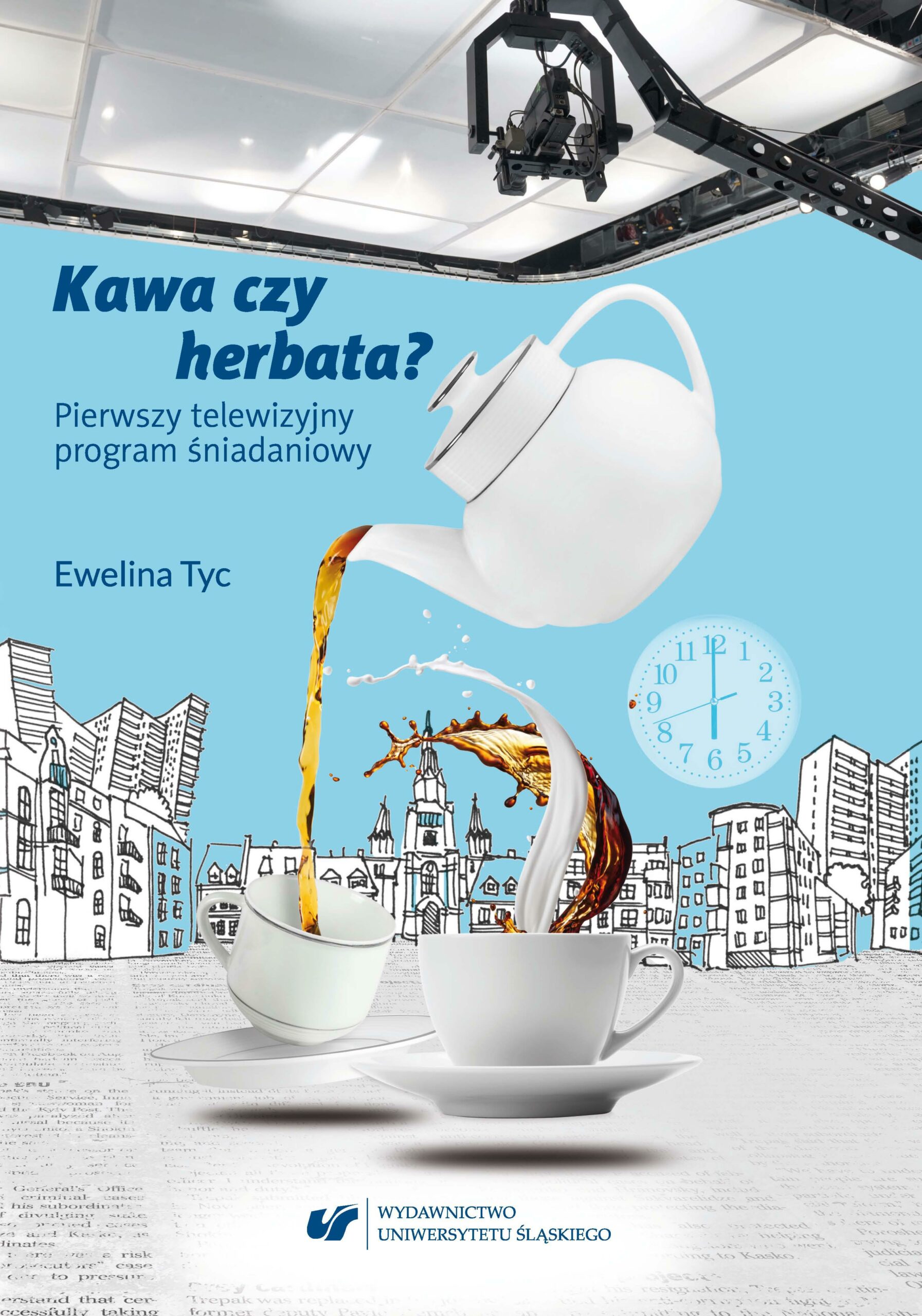 Ewelina Tyc Kawa czy herbata? Pierwszy telewizyjny program śniadaniowy. Komunikat polimodalny z perspektywy lingwistyki dyskursu