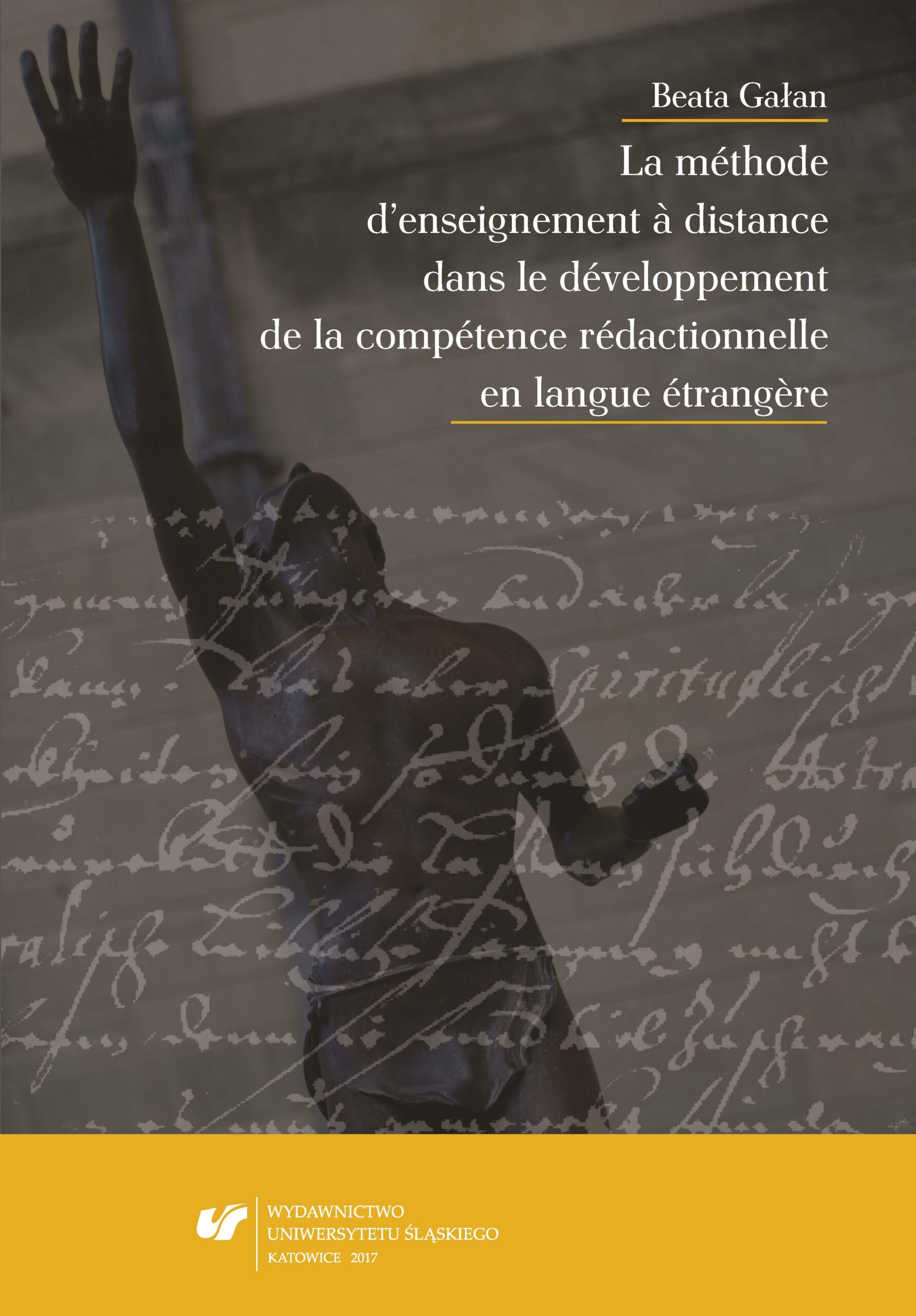 okładka książki Beata Gałan La méthode d’enseignement à distance dans le développement de la compétence rédactionnelle en langue étrangère