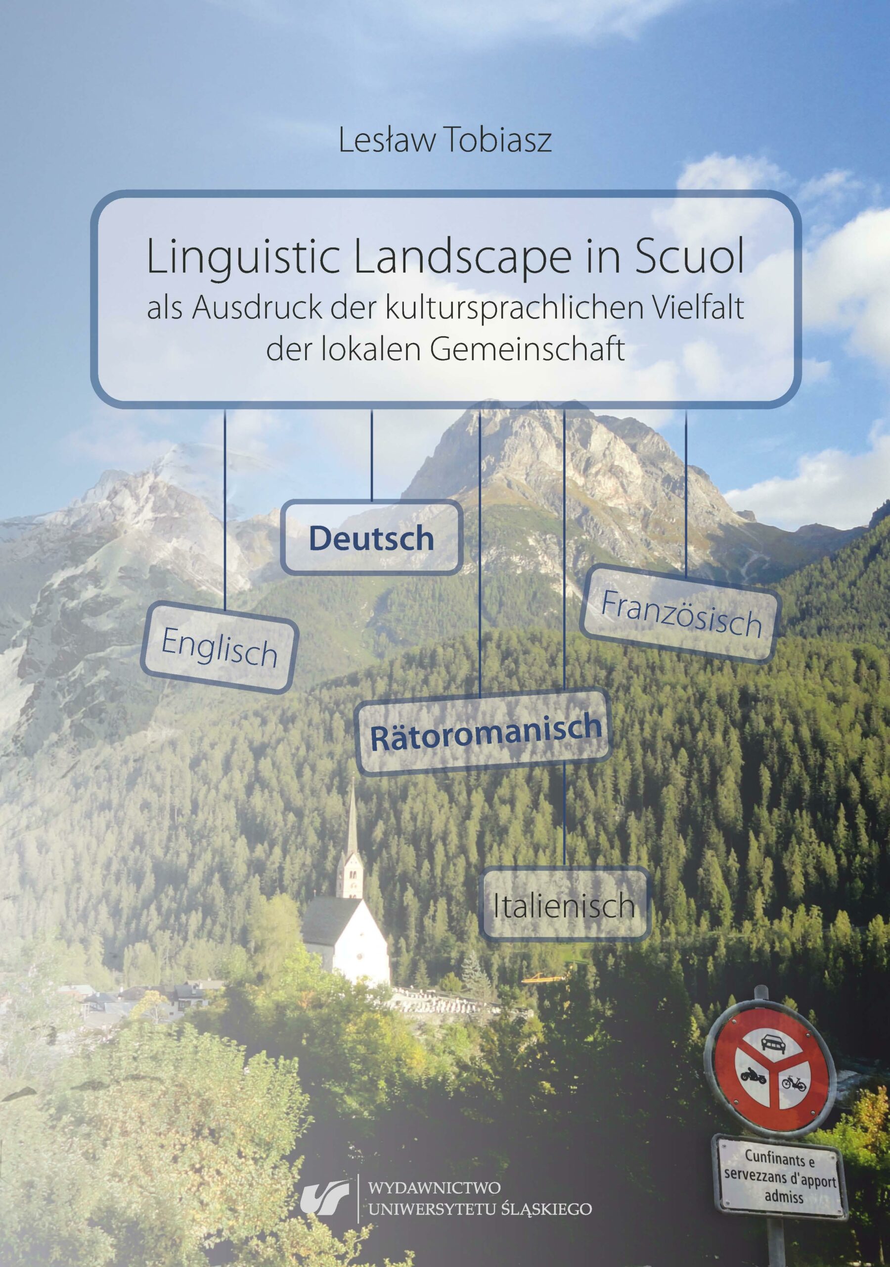 Lesław Tobiasz Linguistic Landscape in Scuol als Ausdruck der kultursprachlichen Vielfalt der lokalen Gemeinschaft