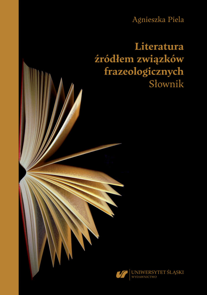 okładka książki Literatura źródłem związków frazeologicznych. Słownik Agnieszki Pieli