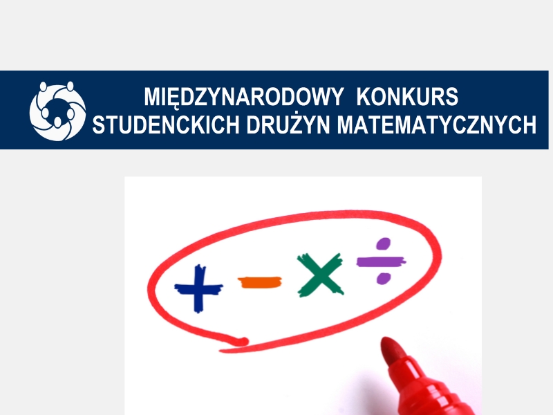 Międzynarodowy Konkurs Studenckich Drużyn Matematycznych za nami | Wydział Nauk Ścisłych i Technicznych | Uniwersytet Śląski w Katowicach