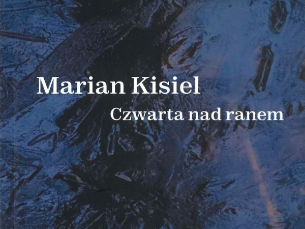 okładka z napisem czwarta nad ranem marian kisiel na niebieskim tle