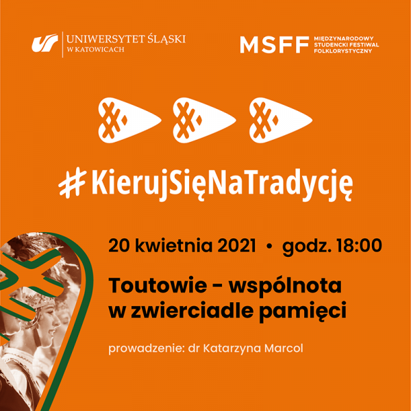na obrazie widać u góry logo Uniwersytetu Śląskiego i MSFF, poniżej napis kieruj sie na tradycje i informacje o wydarzeniu