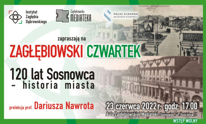 Zagłębiowski Czwartek pn. „120 lat Sosnowca – historia miasta”