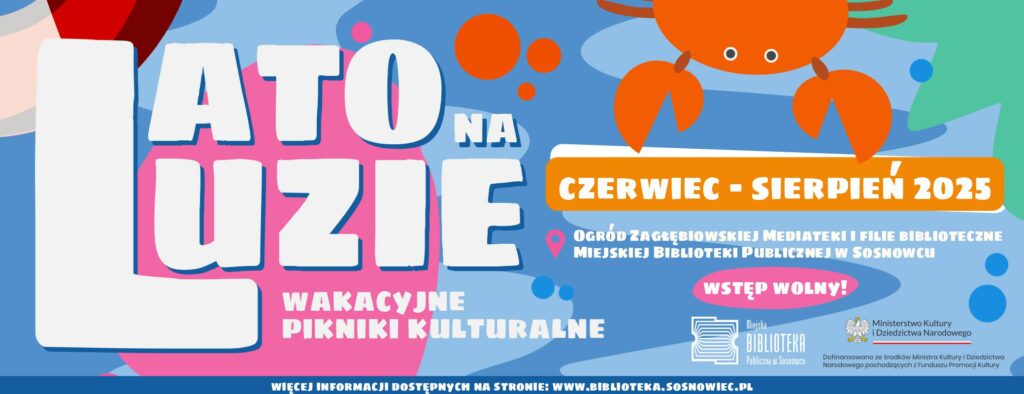 „Lato na luzie – wakacyjne pikniki kulturalne” – spędź to lato z sosnowiecką Biblioteką!