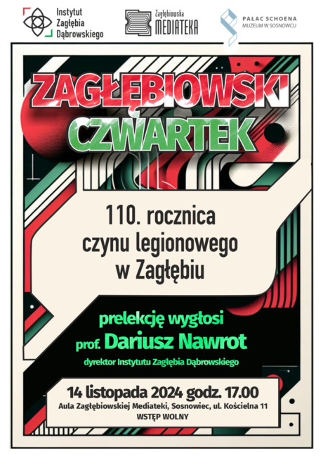 Prof. dr hab. Dariusz Nawrot: 110. Rocznica czynu legionowego w Zagłębiu Dąbrowskim – listopadowy Zagłębiowski Czwartek