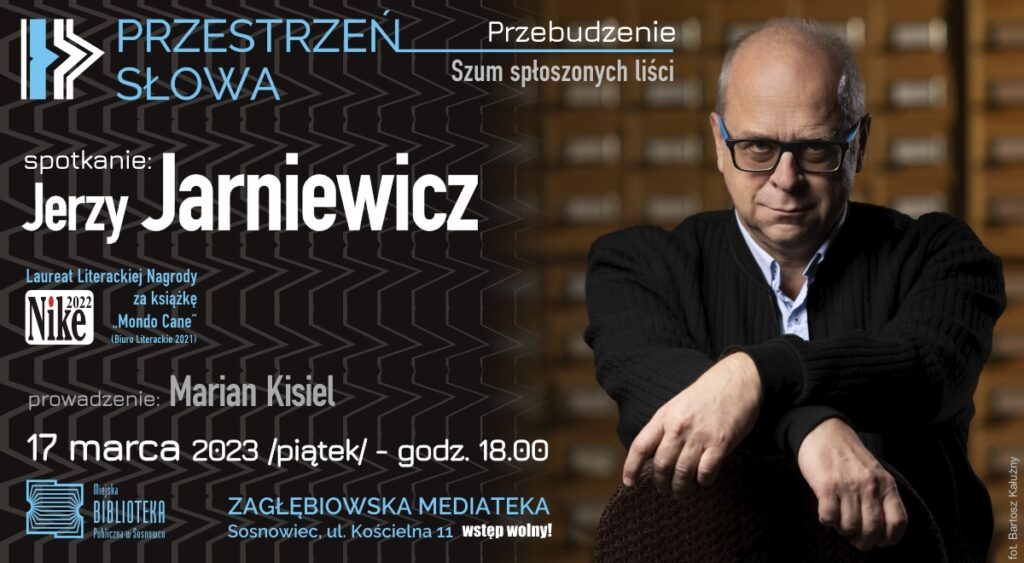 3. edycja Przestrzeni Słowa – spotkanie z Jerzym Jarniewiczem