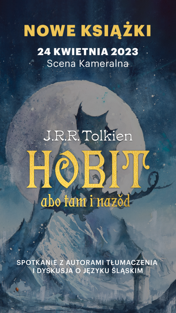 (Polski) „Hobit, abo tam i nazŏd” J.R.R. Tolkiena | Spotkanie z autorami tłumaczenia i dyskusja o języku śląskim