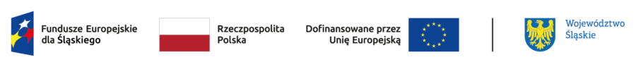 Logotypy: Fundusze Europejskie dla Śląskiego, Rzeczpospolita Polska, Dofinansowane przez Unię Europejską, Województwo Śląskie