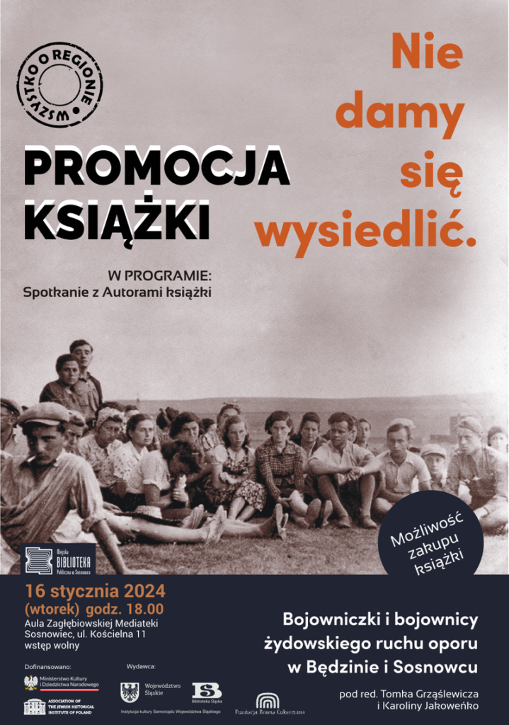 (Polski) Promocja książki „Nie damy się wysiedlić. Bojowniczki i bojownicy żydowskiego ruchu oporu w Będzinie i Sosnowcu”