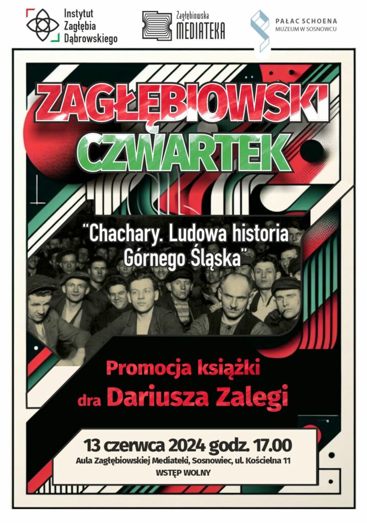 (Polski) „Chachary. Ludowa historia Górnego Śląska” – czerwcowy Zagłębiowski Czwartek