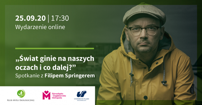 (Polski) [ONLINE] Spotkanie z Filipem Springerem pt. „Świat ginie na naszych oczach i co dalej?”
