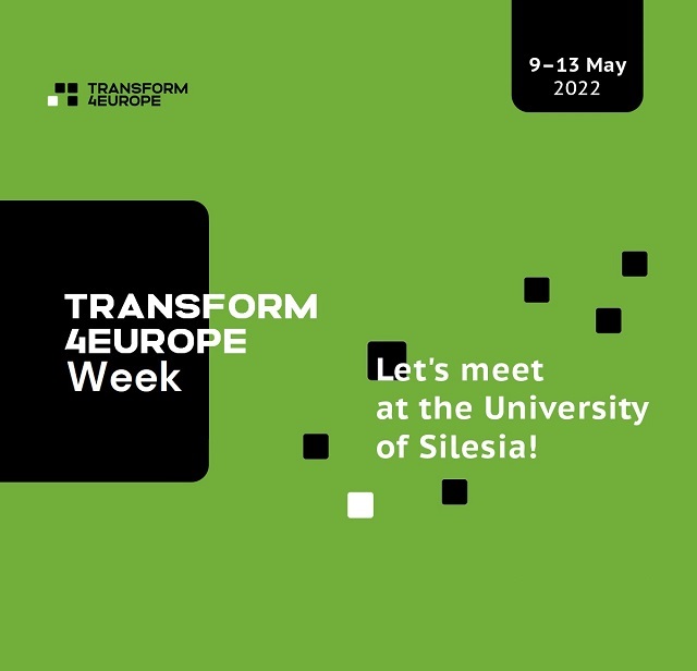 Transform4EuropeWeek, 9–13 May 2022 Let's Meet at the University of Silesia
