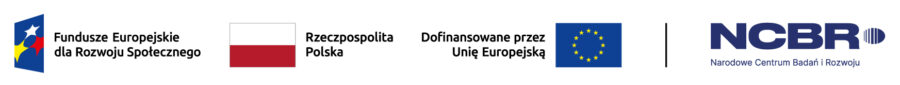 Belka z logotypami od lewej: Fundusze dla Rozwoju Społecznego, Rzeczpospolita Polska, Dofinansowane przez Unię Europejska, Narodowe Centrum Badań i Rozwoju