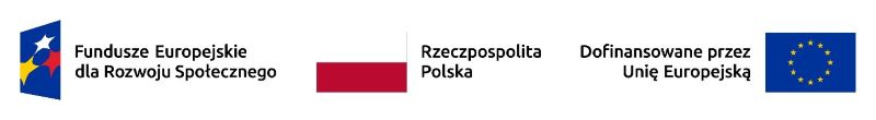 belka z logotypami Fundusze Europejskie dla Rozwoju Społecznego; Rzeczpospolita Polska i Dofinansowane przez Unię Europejską