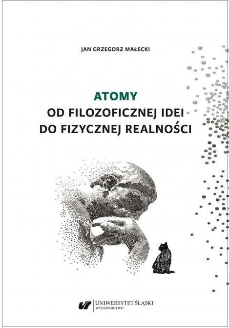 Okładka książki pt. Atomy. Od filozoficznej idei do fizycznej realności
