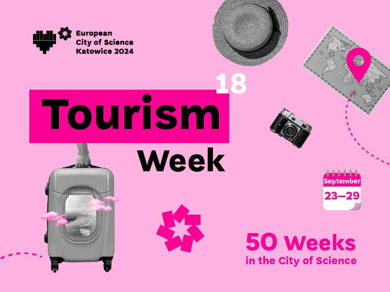 Graphic with a picture of a luggage, logo of the European CIty of Science Katowice, and text: Tourism Week, 50 Weeks in the City of Science, 23-29 September
