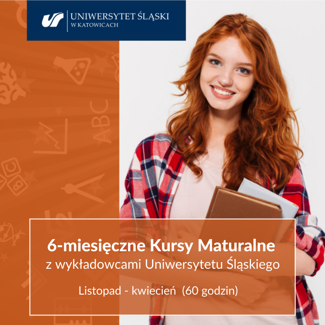6 Miesięczne Intensywne Kursy Maturalne Uniwersytet Śląski W Katowicach 2030