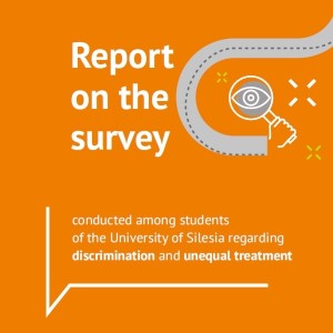 Report on the survey conducted among students of the University of Silesia regarding discrimination and unequal treatment