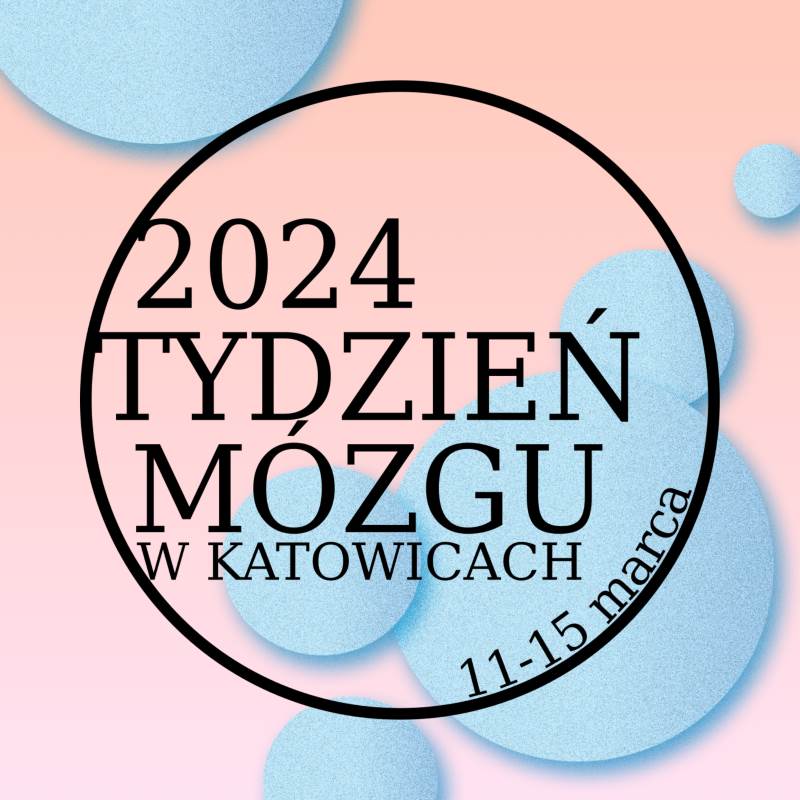 2024 Tydzień Mózgu w Katowicach. 11–15 marca