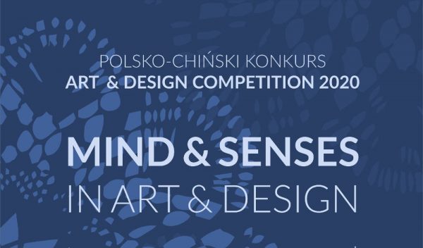 Plakat promujący Polsko-chiński konkurs Art & Design Competition 2020 „Mind & Senses in Art & Design”