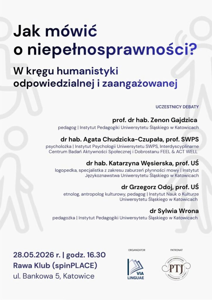 Debata Jak mówić o niepełnosprawności. W kręgu humanistyki odpowiedzialnej i zaangażowanej Debata „Jak mówić o niepełnosprawności? W kręgu humanistyki odpowiedzialnej i zaangażowanej”