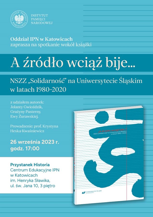 plakat promujący spotkanie wokół książki „A źródło wciąż bije... NSZZ Solidarność na Uniwersytecie Śląskim w latach 1980-2020”