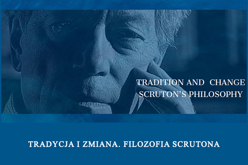zdjęcie Rogera Scruton i napis „Tradition and change Scruton's philosophy/ Tradycja i zmiana. Filozofia Scrutona”