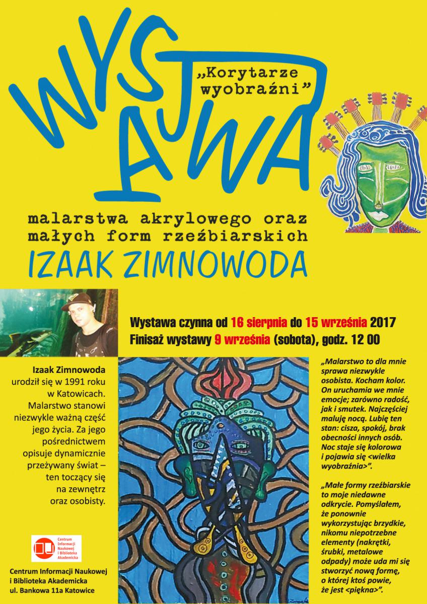 Plakat promujący wystawę Izaaka Zimnowody zawierający datę wydarzenia i krótką informację nt. artysty