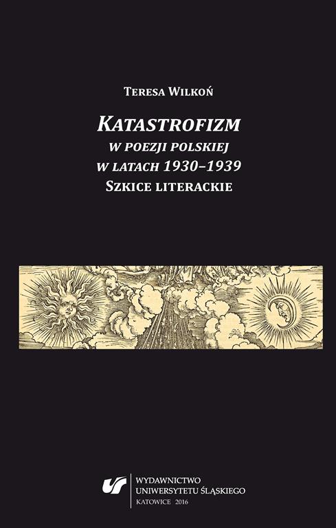 Okładka książki pt. "Katastrofizm w poezji polskiej w latach 1930–1939. Szkice literackie"