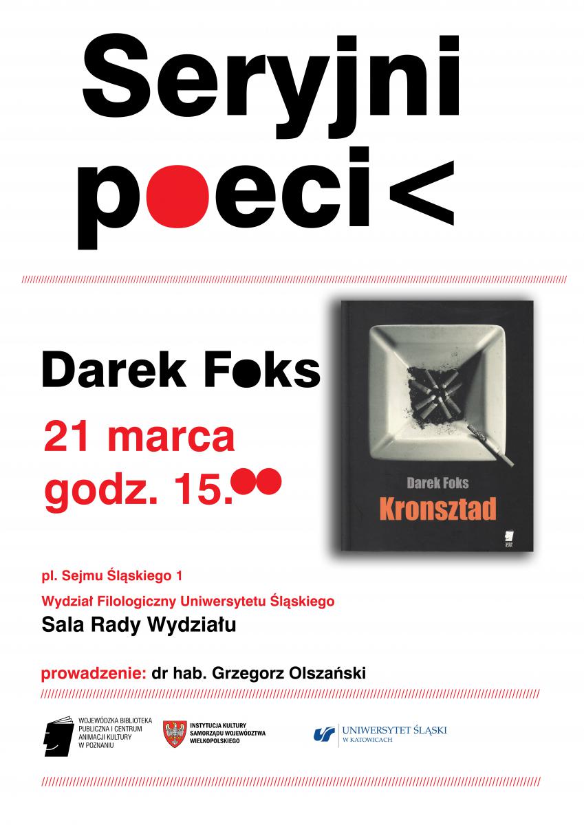 plakat promujący spotkanie autorskie z Darkiem Foksem w ramach cyklu "Seryjni poeci", zawiera datę i miejsce wydarzenia oraz okładkę książki "Kronsztad"