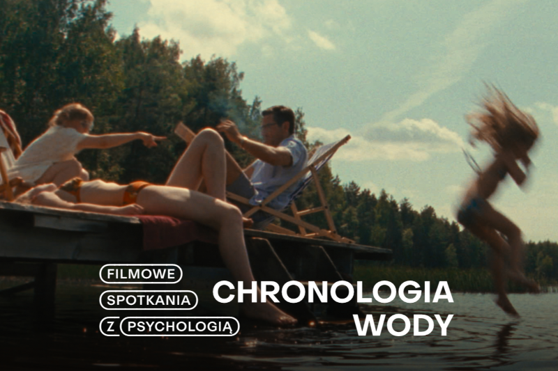 Filmowe spotkania z psychologią | Pokaz filmu „Chronologia wody” połączony z dyskusją
