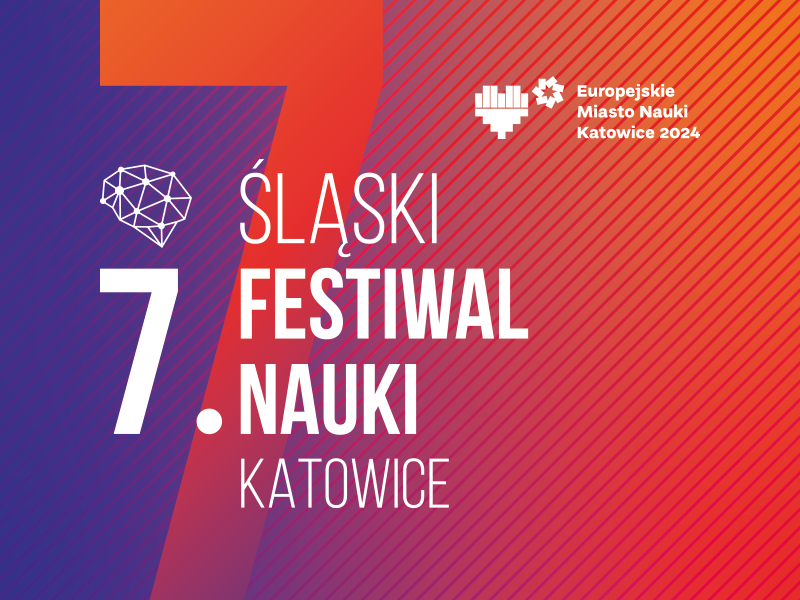 grafika promująca 7. Śląski Festiwal Nauki KATOWICE