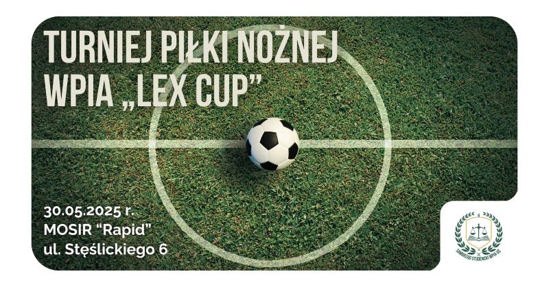 Lex Cup – Turniej Piłki Nożnej WPiA