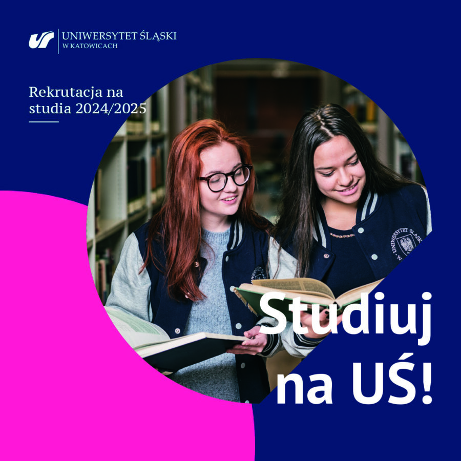 Studentki uś, lewy górny róg logotyp Uś, poniżej Rekrutacja 2024/2025 w prawym dolnym rogu Studiuj na UŚ!