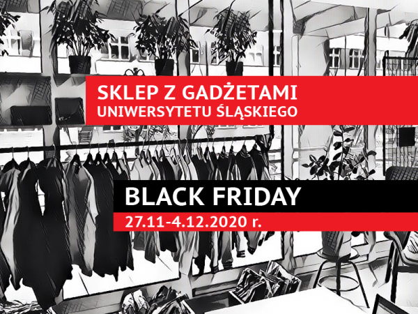 Czarno-białe zdjęcie w tle, wieszaki z ubraniami. Napisy: sklep z gadżetami Uniwersytetu Śląskiego, Black Friday, 27.11-4.12.2020 r.