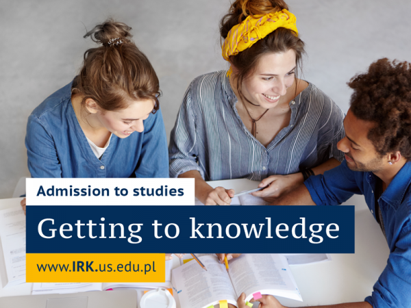 Admission to studies, Getting to knowledge, www.irk.us.edu.pl