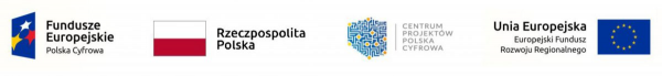 Logo: Fundusze Europejskie Polska Cyfrowa, Rzeczpospolita Polska, Centrum Projektów Polska Cyfrowa, UE Europejski Fundusz Rozwoju Regionalnego