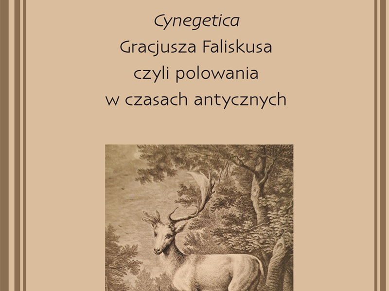 okładka książki: „Cynegetica” Gracjusza Faliskusa czyli polowania w czasach antycznych