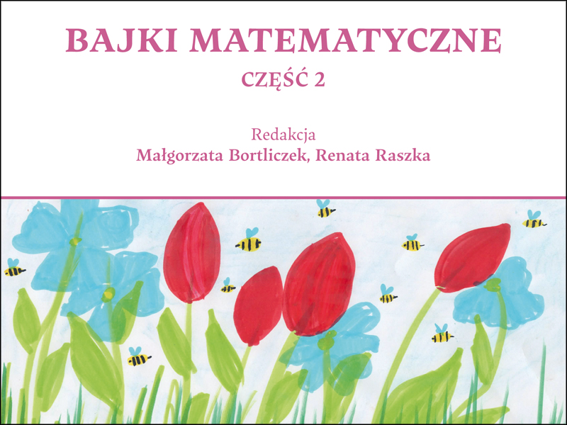 okładka książki: Studenci dzieciom bajki piszą. Bajki matematyczne. Część 2