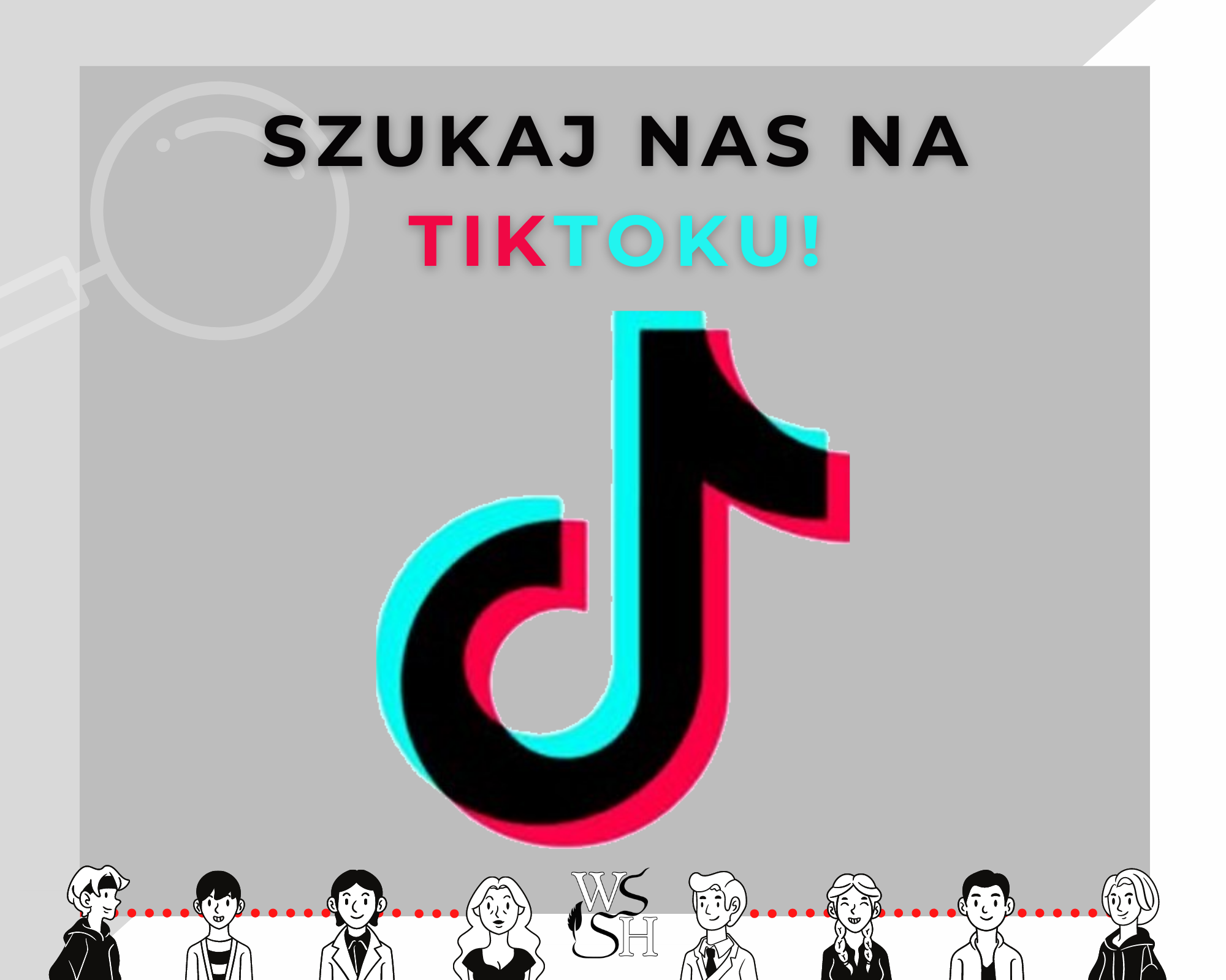 napis: szukaj nas na tiktoku, logo tiktoka