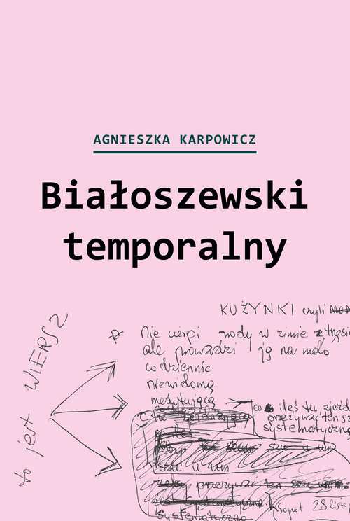 okładka książki Agnieszki Karpowicz pt. Białoszewski temporalny 