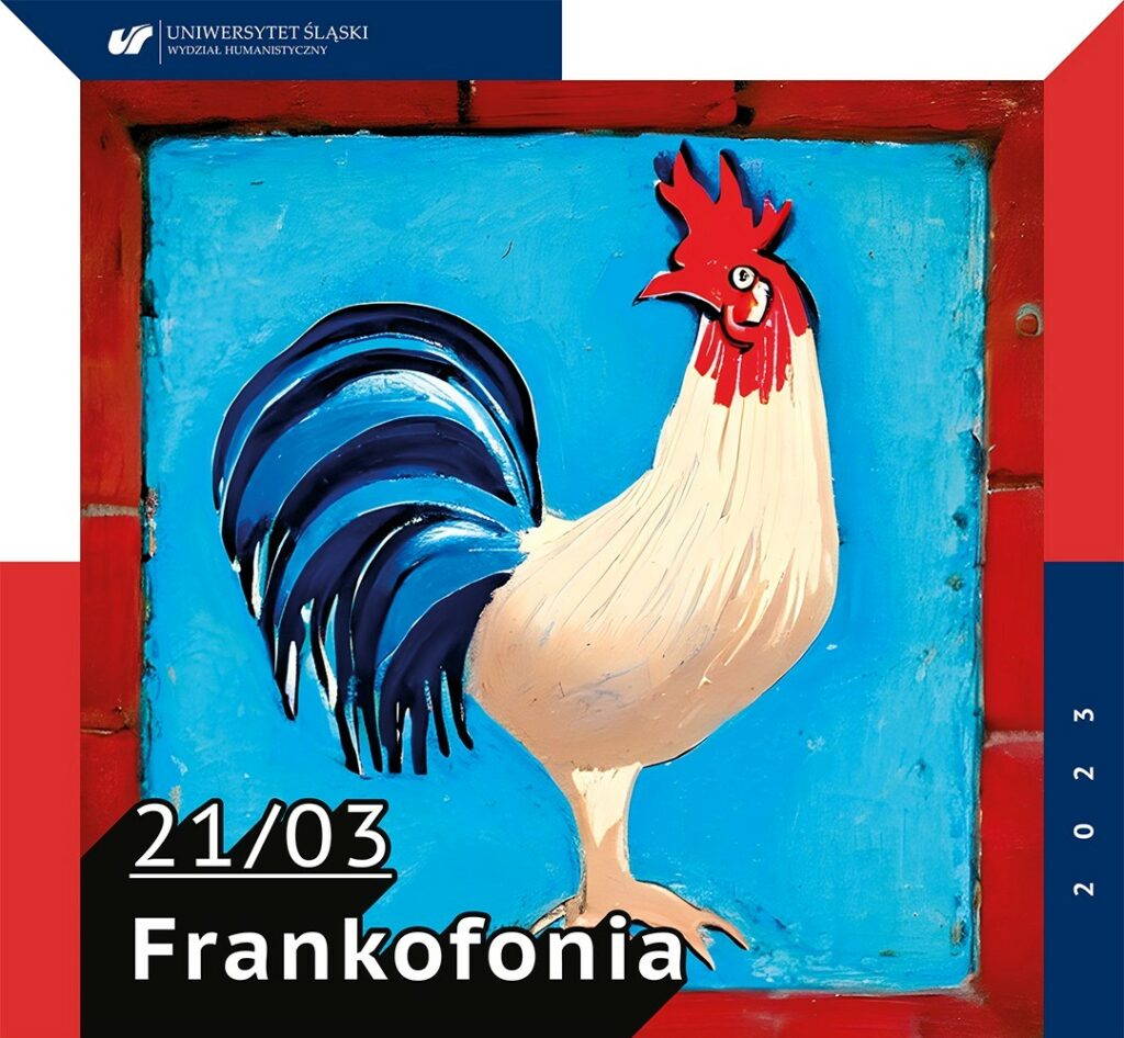 plakat zawierający namalowanego koguta oraz napis Frankofonia 21/03