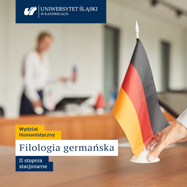 Grafika: zdjęcie ręki osoby stawiającej mini flagę Niemiec na stole konferencyjnym; u góry logo Uniwersytetu Śląskiego w Katowicach, na dole tekst: Wydział Humanistyczny Filologia germańska II stopnia stacjonarne