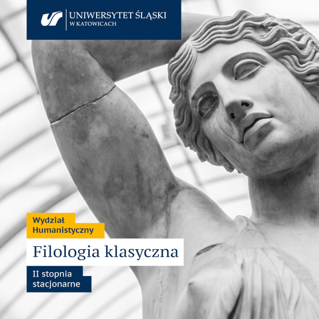 Grafika: zdjęcie górnej części marmurowego posągu kobiety, u góry logo Uniwersytetu Śląskiego w Katowicach, na dole tekst: Wydział Humanistyczny Filologia klasyczna II stopnia stacjonarne