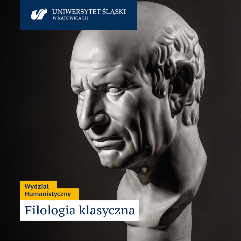 Grafika: zdjęcie rzeźby głowy Cycerona z białego gipsu, u góry logo Uniwersytetu Śląskiego w Katowicach, na dole tekst: Wydział Humanistyczny Filologia klasyczna